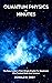 Quantum Physics in Minutes:...