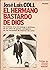 El hermano bastardo de Dios (Colección Fábula) (Spanish Edition)