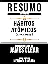 Resumo Estendido: Hábitos Atômicos (Atomic Habits) - Baseado No Livro De James Clear (Portuguese Edition) Resumo Estendido: Hábitos Atômicos (Atomic Habits) - Baseado No Livro De James Clear (Portuguese Edition)