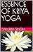 ESSENCE OF KRIYA YOGA
