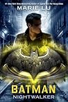 Batman by Marie Lu