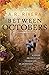 Between Octobers