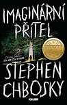 Imaginární přítel by Stephen Chbosky Imaginární přítel by Stephen Chbosky