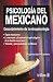 Psicología del mexicano: Descubrimiento de la etnopsicología