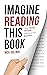 Imagine Reading This Book by Nick Kolenda