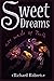 Sweet Dreams Are Made of Teeth by Richard  Roberts