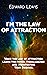 I'M THE LAW OF ATTRACTION: ...