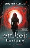Book cover for Ember Burning (Trinity Forest, #1)