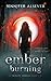 Ember Burning (Trinity Forest, #1)