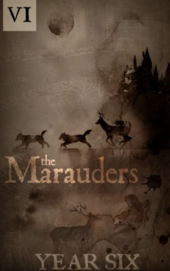 The Marauders: Year Six (Part 1)