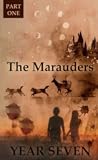 The Marauders: Year Seven Part 1