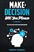 Make A Decision: Will You P...