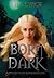 Born Dark (Unfortunate Blood #1)