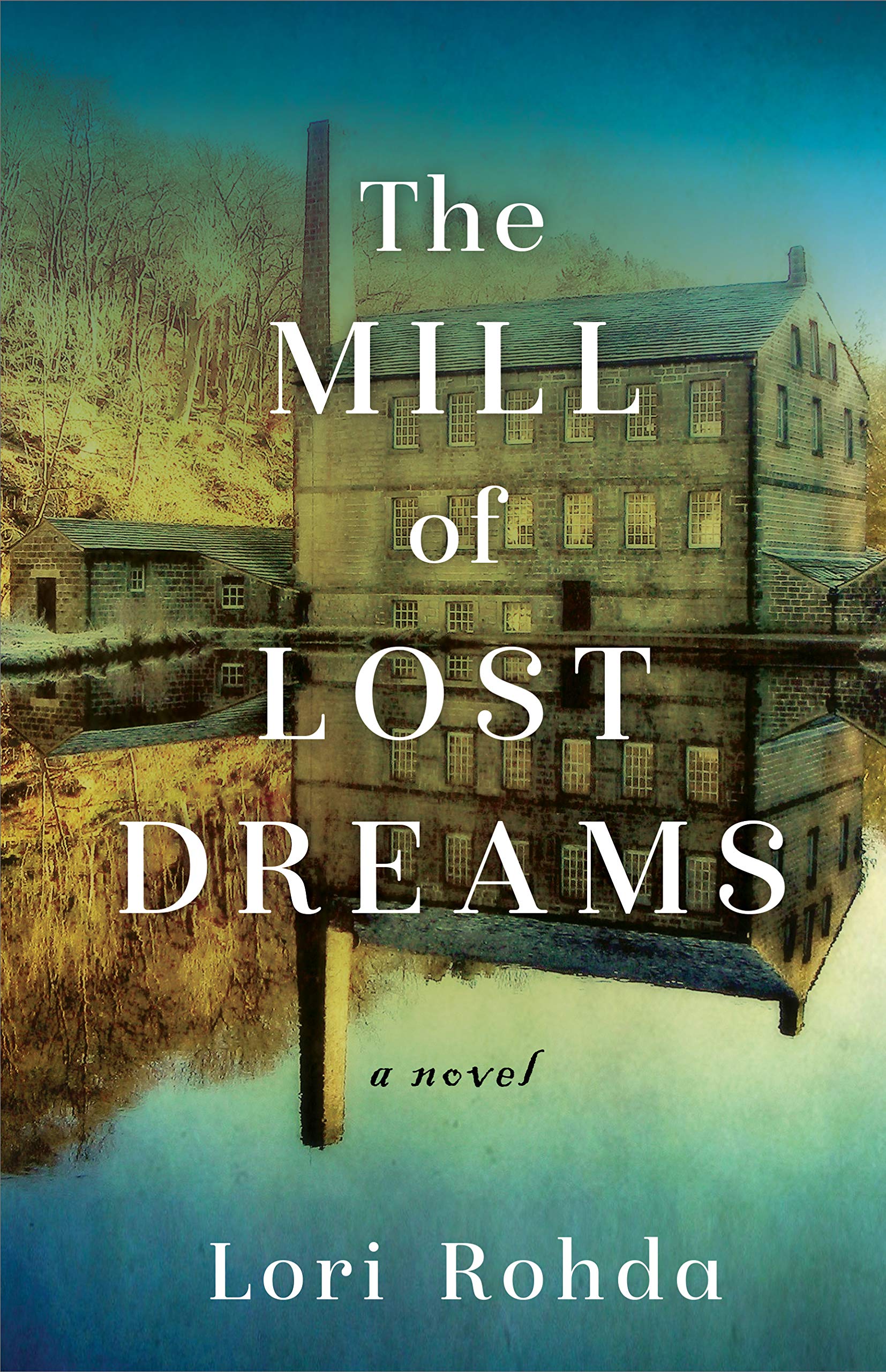 The Mill of Lost Dreams: A Novel (Kindle Edition)