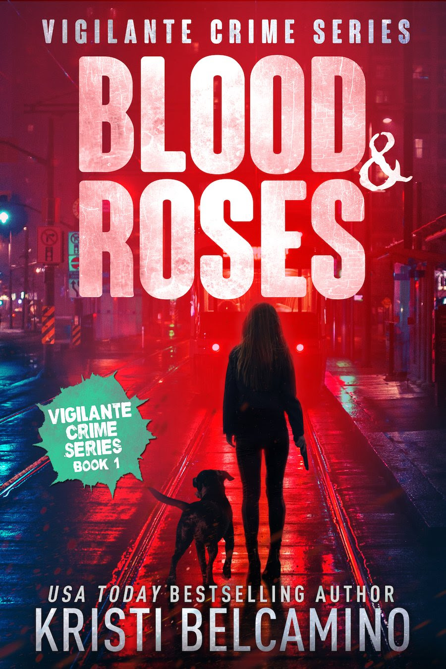 Blood & Roses (Vigilante Crime Series, #1)