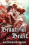 Beautiful Beast by Katherine Diane