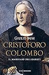 Cristoforo Colombo: Il marinaio dei segreti (Italian Edition)