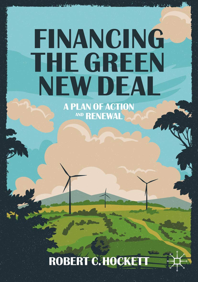 Financing the Green New Deal: A Plan of Action and Renewal (Kindle Edition)