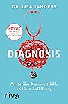 Diagnosis: Mysteriöse Krankheitsfälle und ihre Aufklärung. Das Buch zur Netflix-Originalserie (German Edition)