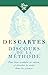 Discours de la méthode: Pour bien conduire sa raison, et chercher la vérité dans les sciences
