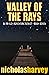 Valley of the Rays  (A.J. Bailey Adventure #7)