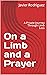On a Limb and a Prayer: A P...