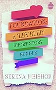 Foundation: A 'Leveled' Short Story Bundle