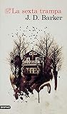La sexta trampa by J.D. Barker