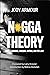 N*gga Theory: Race, Language, Unequal Justice, and the Law