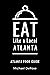 Eat Like a Local- Atlanta by Michael DeRose