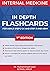 Indepth Flaschards in Internal Medicine by Muhammad Saad