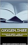 OXYGEN THIEF: THE...