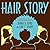 Hair Story: Untangling the Roots of Black Hair in America