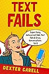 Text Fails: The Best Autocorrect Fails, Crazy Conversations and Mishaps on Smartphone (Vol.2)
