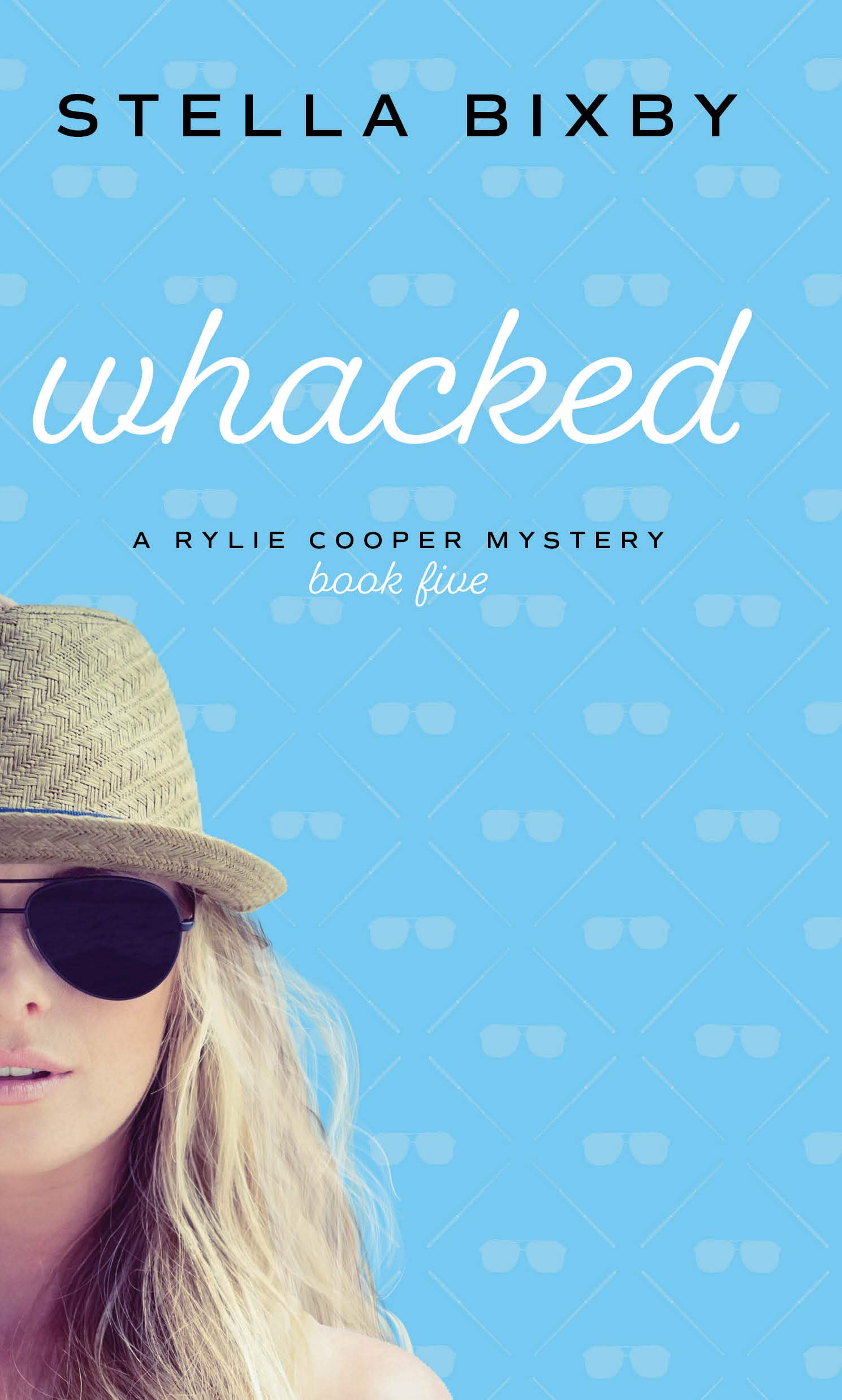 Whacked (Rylie Cooper Mysteries #5)
