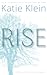 Rise