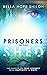 Prisoners In The Shed by Bella Hope Shiloh