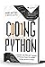 CODING FOR BEGINNERS USING PYTHON by MARK MATTHES
