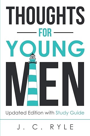 Thoughts for Young Men: Updated Edition with Study Guide (1) (Christian Manliness)