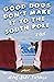 Good Dogs Don't Make It to the South Pole by Hans Olav Thyvold