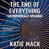 The End of Everything by Katie  Mack