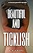 Beautiful and ticklish: Tic...