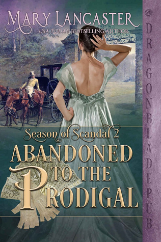 Abandoned to the Prodigal (Season of Scandal #2)