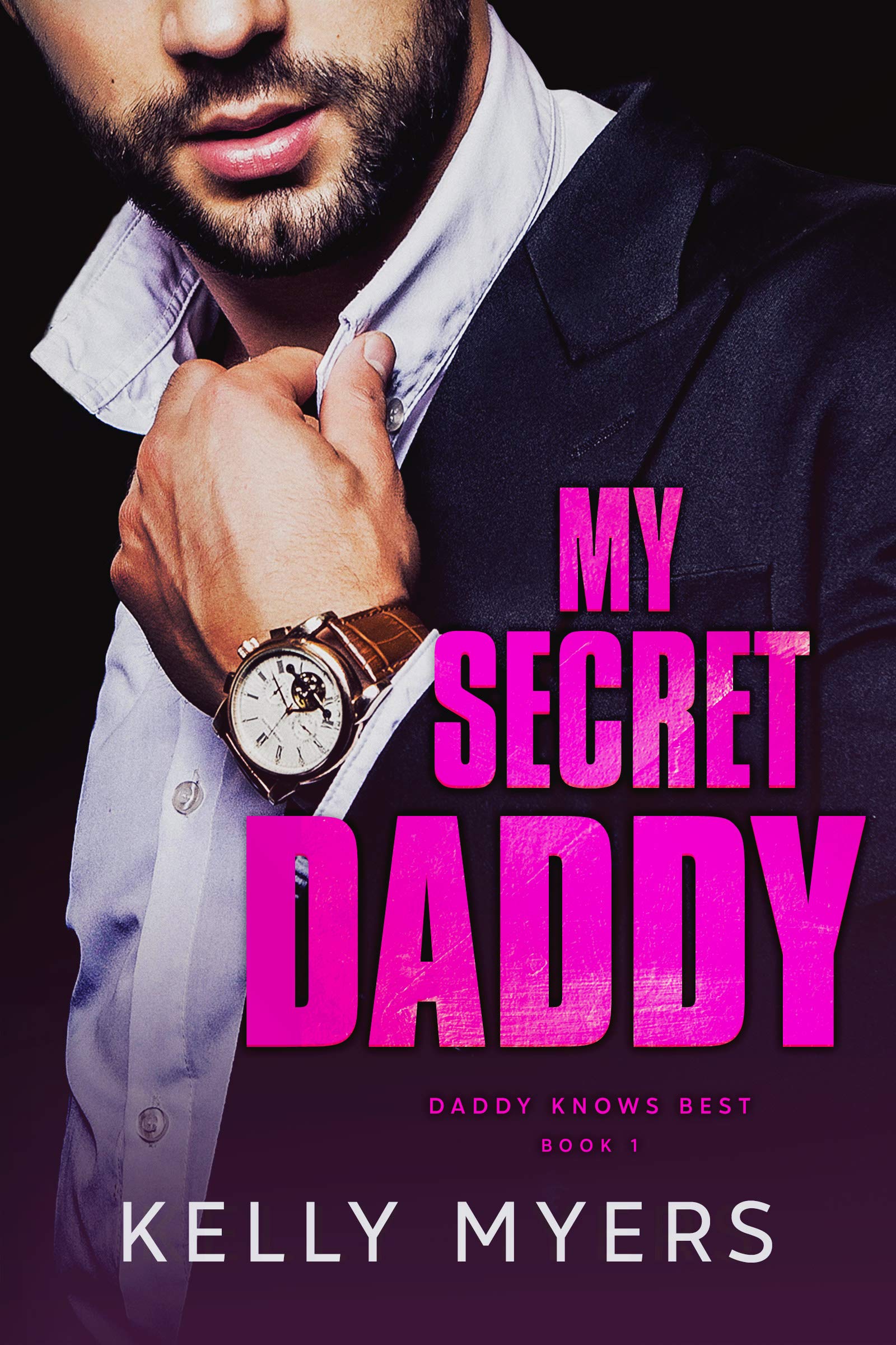 My Secret Daddy (Daddy Knows Best #1)