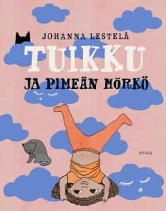 Tuikku ja pimeän mörkö (Hardcover)