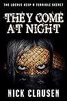 They Come At Night by Nick Clausen