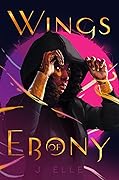 Wings of Ebony (Wings of Ebony, #1)