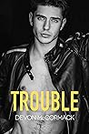 Trouble