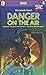 Danger on the Air (Starlight Adventures, #4)
