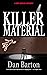 KILLER MATERIAL by Dan Barton